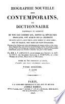 Biographie nouvelle des contemporains, ou Dictionnaire historique et raisonné de tous les hommes qui, depuis la Révolution française, ont acquis de la célébrité par leurs actions, leurs écrtis, leurs erreurs ou leurs crimes, soit en France, soit dans les pays étrangers [...]