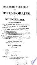 Biographie nouvelle des contemporains, ou Dictionnaire historique et raisonné de tous les hommes qui, depuis la Révolution française, ont acquis de la célébrité par leurs actions, leurs écrtis, leurs erreurs ou leurs crimes, soit en France, soit dans les pays étrangers [...]