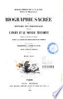 Biographie sacrée, ou, Histoire des personnages cités dans l'Ancien et le Nouveau Testament, 1