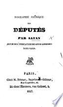 Biographie satirique des Députés par Satan, suivie de l'indication de leurs adresses dans Paris