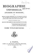 Biographie universelle, ancienne et moderne, ou histoire, par ordre alphabéthique, de la vie publique et privée de tous les hommes qui se soint fait remarquer par leurs écrits, leurs actions, leurs talents, leurs vertus ou leurs crimes
