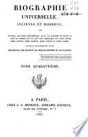 Biographie universelle, ancienne et moderne, ou histoire, par ordre alphabéthique, de la vie publique et privée de tous les hommes qui se soint fait remarquer par leurs écrits, leurs actions, leurs talents, leurs vertus ou leurs crimes