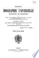 Biographie universelle ancienne et moderne ou histoire par ordre alphabétique, de la vie privée et publique de tous les hommes qui...
