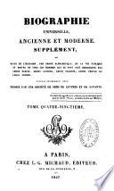 Biographie universelle ancienne et moderne ou Histoire, par ordre alphabétique, de la vie privée et publique de tous les hommes qui se sont distingués par leurs écrits, leurs actions, leurs talents, leurs vertus ou leurs crimes