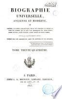 Biographie universelle ancienne et moderne ou Histoire, par ordre alphabétique, de la vie privée et publique de tous les hommes qui se sont distingués par leurs écrits, leurs actions, leurs talents, leurs vertus ou leurs crimes