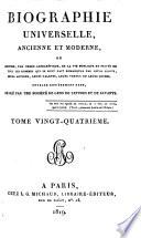 Biographie universelle, ancienne et moderne ou histoire, par ordre alphabétique, de la vie publique et privée de tous les hommes qui se sont fait remarquer par leurs écrits, leurs actions, leurs talents, leurs vertus ou leurs crimes