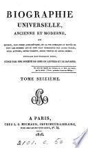 Biographie universelle, ancienne et moderne, ou Histoire, par ordre alphabétique, de la vie publique et privée de tous les hommes qui se sont fait remarquer par leurs écrits, leurs actions, leurs talents, leurs vertus ou leurs crimes: Fr-Ga