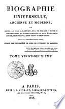 Biographie universelle, ancienne et moderne, ou histoire, par ordre alphabétique, de la vie publique et privée de tous les hommes qui se sont fait remarquer par leurs écrits, leurs actions, leurs talents, leurs vertus ou leurs crimes. Ouvrage entièrement neuf, rédigé par une société de gens de lettres et de savants. Tome premier (-quatre-vingt-cinquième)