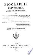 Biographie universelle, ancienne et moderne, ou, Histoire, par ordre alphabétique, de la vie publique et privée de tous les hommes qui se sont fait remarquer par leurs écrits, leurs actions, leurs talents, leurs vertus ou leurs crimes