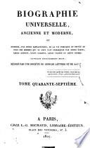 Biographie universelle, ancienne et moderne ou Histoire, par ordre alphabétique, de la vie publique et privée de tous les hommes qui se sont fait remarquer par leurs écrits, leurs actions, leurs talents, leurs vertus ou leurs crimes