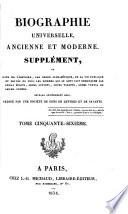 Biographie universelle, ancienne et moderne, ou Histoire, par ordre alphabétique, de la vie publique et privée de tous les hommes qui se sont fait remarquer par leurs écrits, leurs actions, leurs talents, leurs vertus ou leurs crimes: Supplément A-Az