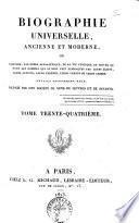 Biographie universelle, ancienne et moderne, ou Histoire, par ordre alphabétique, de la vie publique et privee de tous les hommes qui se sont fait remarquer par leurs ecrits, leurs actions, leurs talents, leurs vertus ou leurs crimes. Ouvrage entierement neuf, redige par une societe de gens de lettres et de savants. Tome premier (-quatre-vingt-cinquième)