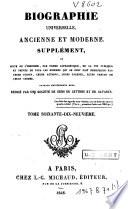 Biographie universelle, ancienne et moderne, ou, Histoire par ordre alphabétique de la vie publique et privée de tous les hommes qui se sont fait remarquer par leurs écrits, leurs actions, leurs talents, leurs vertus ou leurs crimes