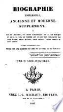 Biographie universelle, ancienne et moderne, ou, Histoire par ordre alphabétique de la vie publique et privée de tous les hommes qui se sont fait remarquer par leurs écrits, leurs actions, leurs talents, leurs vertus ou leurs crimes