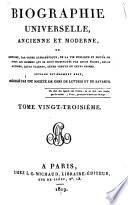 Biographie universelle, ancienne et moderne ou Histoire, par ordre alphabétique, de la vie publique et privée de tous les hommes qui se sont fait remarquer par leurs écrits, leurs actions, leurs talents, leurs vertus ou leurs crimes