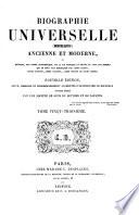Biographie universelle, ancienne et moderne, ouvrage rédigé par une société de gens de lettres. Michaud, [and E. Desplaces].