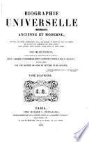 Biographie universelle, ancienne et moderne, ouvrage rédigé par une société de gens de lettres. Michaud, [and E. Desplaces].