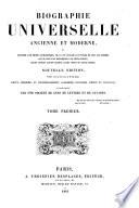 Biographie universelle, ancienne et moderne, ouvrage rédigé par une société de gens de lettres. Michaud, [and E. Desplaces].