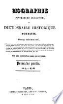 Biographie Universelle Classique, Ou Dictionnaire Historique Portatif