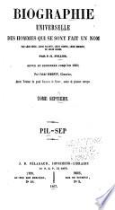 Biographie universelle des hommes qui se sont fait un nom par génie, leurs talents, leur vertus, leurs erreurs, ou leurs crimes