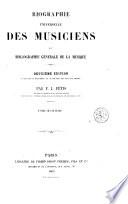Biographie universelle des musiciens et bibliographie générale de la musique, 8
