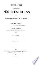Biographie universelle des musiciens et bibliographie génèrale de la musique