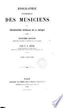 Biographie universelle des Musiciens et Bibliographie générale de la Musique