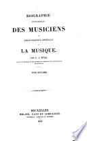 Biographie universelle des musiciens et bibliographie générale de la musique