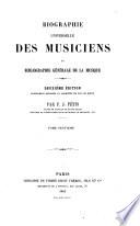 Biographie universelle des musiciens et bibliographie generale de la musique