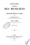 Biographie universelle des musiciens et bibliographie générale de la musique