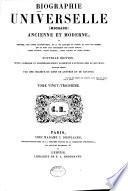 Biographie universelle (Michaud) ancienne et moderne, ou, Histoire, par ordre alphabétique, de la vie publique et privée de tous les hommes qui se sont fait remarquer par leurs écrits, leurs actions, leurs talents, leurs vertus ou leurs crimes