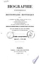 Biographie universelle, ou Dictionnaire Historique, contenant la nécrologie des hommes célèbres de tous les pays, des articles consacrés a l'histoire générale des peuples, aux batailles mémcrables, aux grands évènemens politiques. etc., etc. depuis le commencement du monde jusqu'à nos jours par une Société de gens de lettres de professeurs et de bibliographes