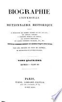 Biographie universelle ou dictionnaire historique contenant la nécrologie des hommes célèbres ...