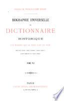 Biographie universelle ou Dictionnaire historique des hommes qui se sont fait un nom par leur génie, leurs talents, leur vertus, leurs erreurs ou leurs crimes