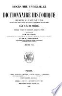 Biographie universelle, ou, dictionnaire historique des hommes qui se sont fait un nom par leur génie, leurs talents, leurs vertus, leurs erreurs ou leurs crimes