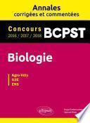 Biologie BCPST - Annales corrigées et commentées - Concours 2016/2017/2018