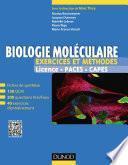 Biologie moléculaire - Exercices et méthodes