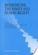 Biomedicine, the Family, and Human Rights