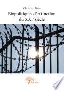 Biopolitiques d'extinction du XXIe siècle