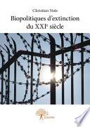 Biopolitiques d'extinction du XXIe siècle