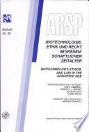 Biotechnologie, Ethik und Recht Im Wissenschaftlichen Zeitalter