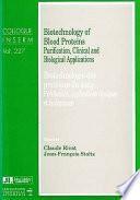 Biotechnology of Blood Proteins