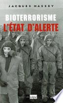 Bioterrorisme : l'état d'alerte