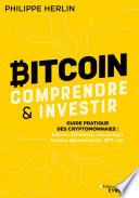 Bitcoin : comprendre et investir