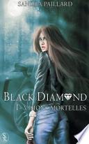 Black Diamond 1: Visions Mortelles