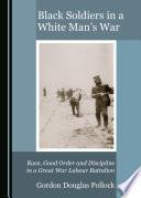 Black Soldiers in a White Man's War