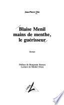 Blaise Menil, mains de menthe, le guérisseur
