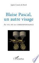 Blaise Pascal, un autre visage