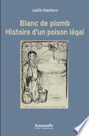 Blanc de plomb Histoire d'un poison légal