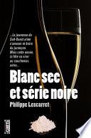 Blanc sec et série noire